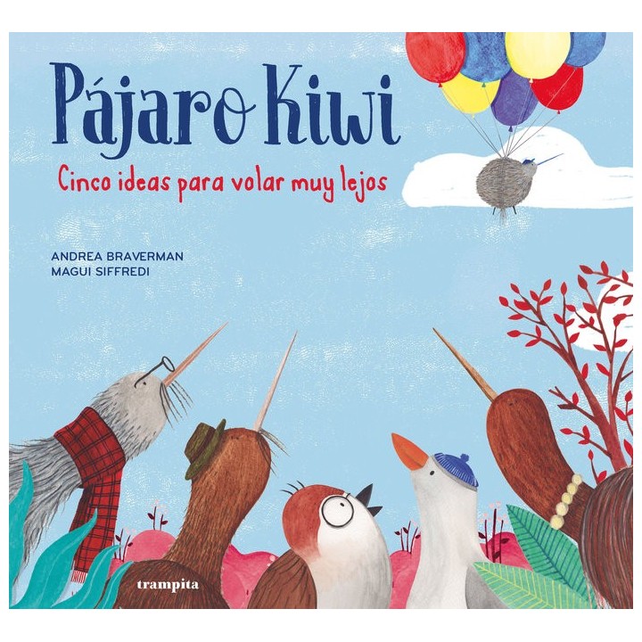 PAJARO KIWI CINCO IDEAS PARA VOLAR MUY LEJOS