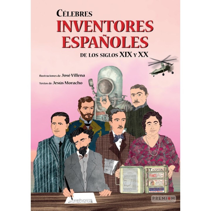CELEBRES INVENTORES ESPAÑOLES DE LOS SIGLOS XIX Y XX