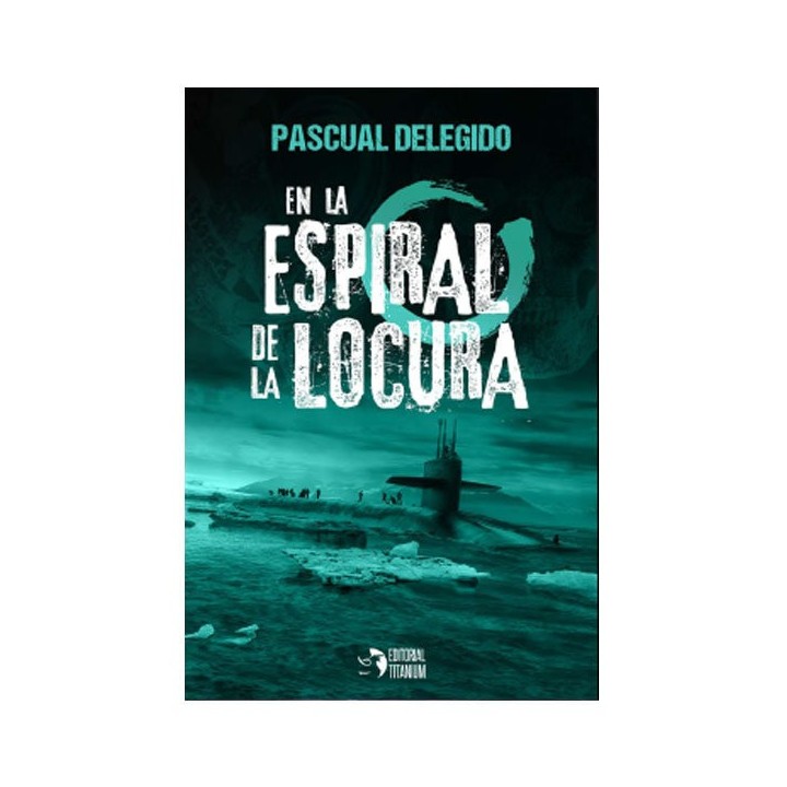 EN LA ESPIRAL DE LA LOCURA