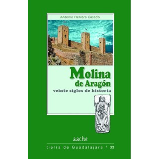 MOLINA DE ARAGON VEINTE SIGLOS DE HISTORIA
