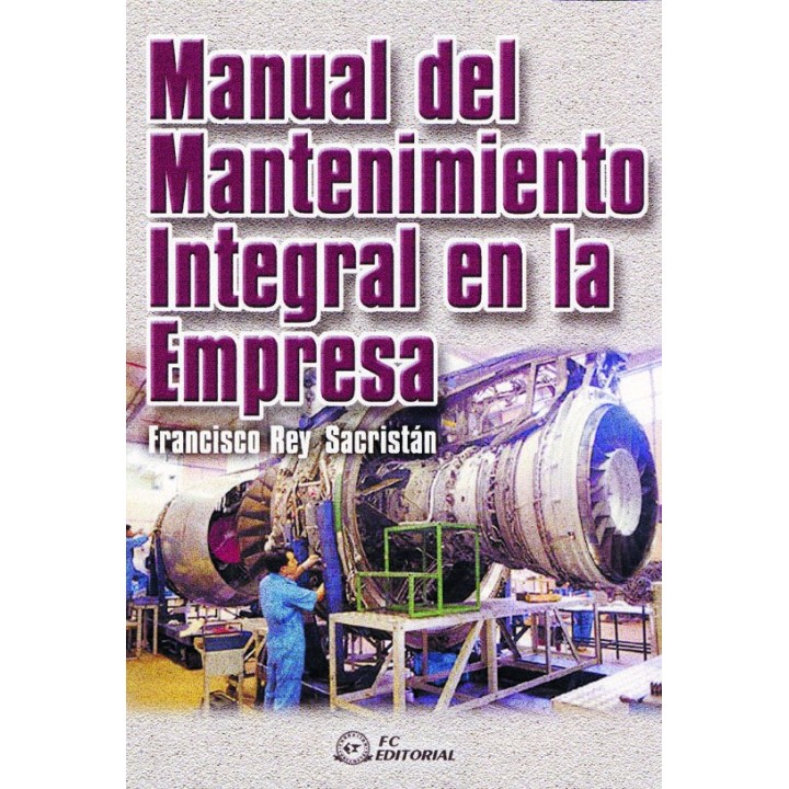 MANUAL DEL MANTENIMIENTO INTEGRAL EN LA EMPRESA