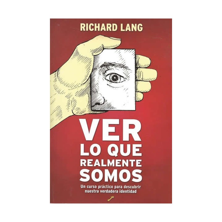 VER LO QUE REALMENTE SOMOS