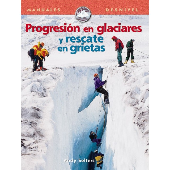 PROGRESION EN GLACIARES Y RESCATE EN GRIETAS