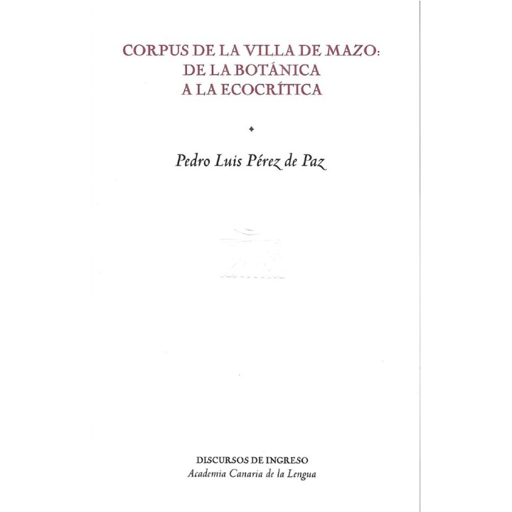 CORPUS DE LA VILLA DE MAZO DE LA BOTANICA A LA ECOCRITICA
