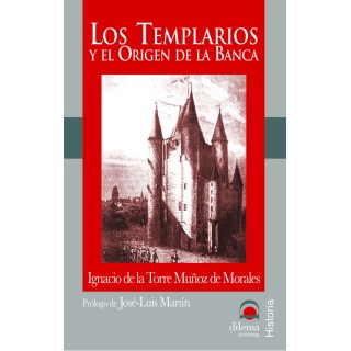LOS TEMPLARIOS Y EL ORIGEN DE LA BANCA DILEMA