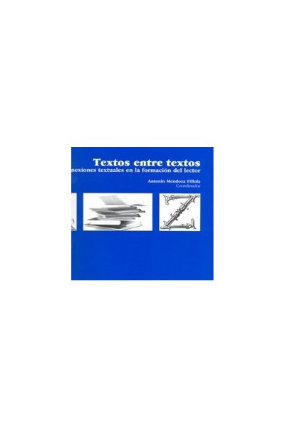 TEXTOS ENTRE TEXTOS LAS CONEXIONES TEXTUALES EN LA FORMACION