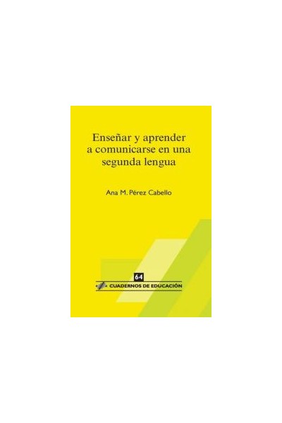 ENSEÑAR Y APRENDER A COMUNICARSE EN UNA SEGUNDA LENGUA