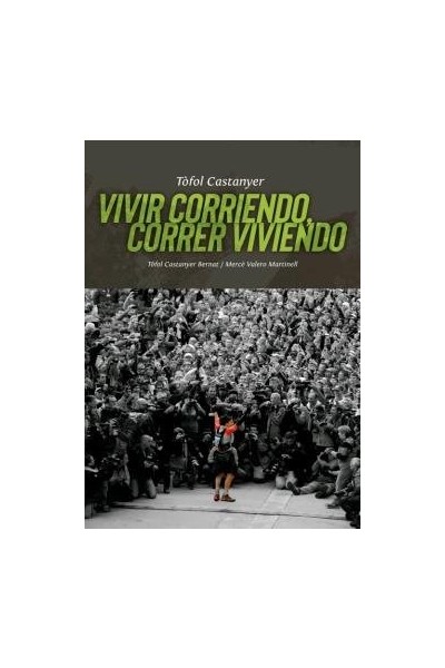 TOFOL CASTANYER VIVIR CORRIENDO CORRER VIVIENDO