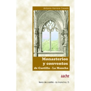 MONASTERIOS Y CONVENTOS DE CASTILLA LA MANCHA