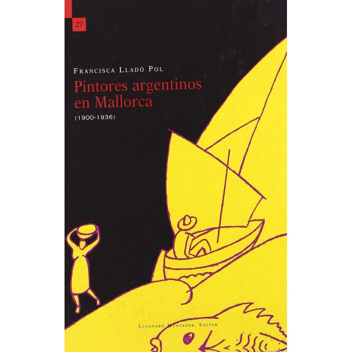 PINTORES ARGENTINOS EN MALLORCA (1900-1936)
