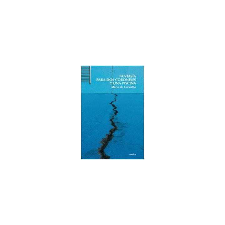 FANTASIA PARA DOS CORONELES Y UNA PISCINA