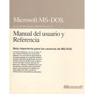 MICROSOFT MS DOS PARA EL SISTEMA OPERATIVO MS DOS VERSIÓN 5.0. MANUAL DEL USUARIO Y REFERENCIA