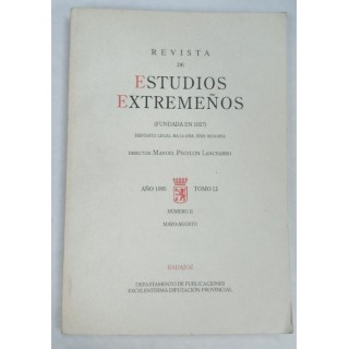 Revista de Estudios Extremeños. Año 1995 Tomo LI Numero II Mayo Agosto