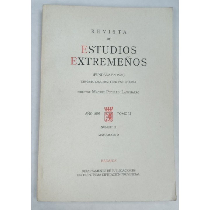 Revista de Estudios Extremeños. Año 1995 Tomo LI Numero II Mayo Agosto