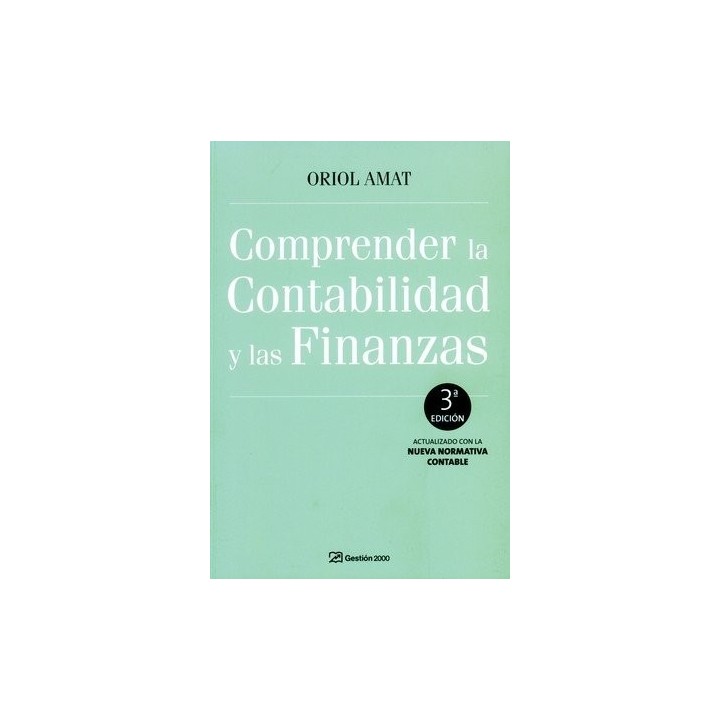 COMPRENDER LA CONTABILIDAD Y LAS FINANZAS 3ªED.