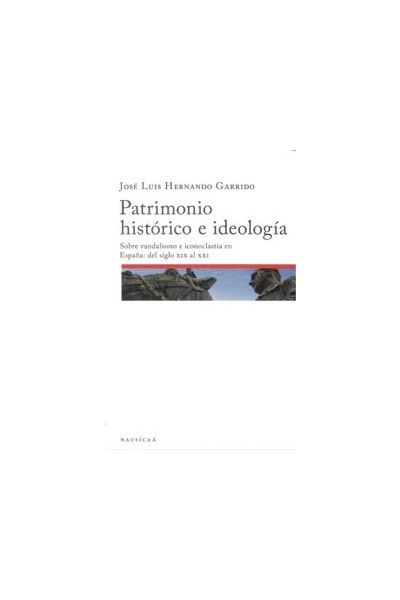 PATRIMONIO HISTORICO E IDEOLOGIA