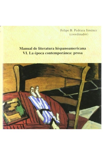 MANUAL DE LITERATURA HISPANOAMERICANA VI LA EPOCA CONTEMPOR