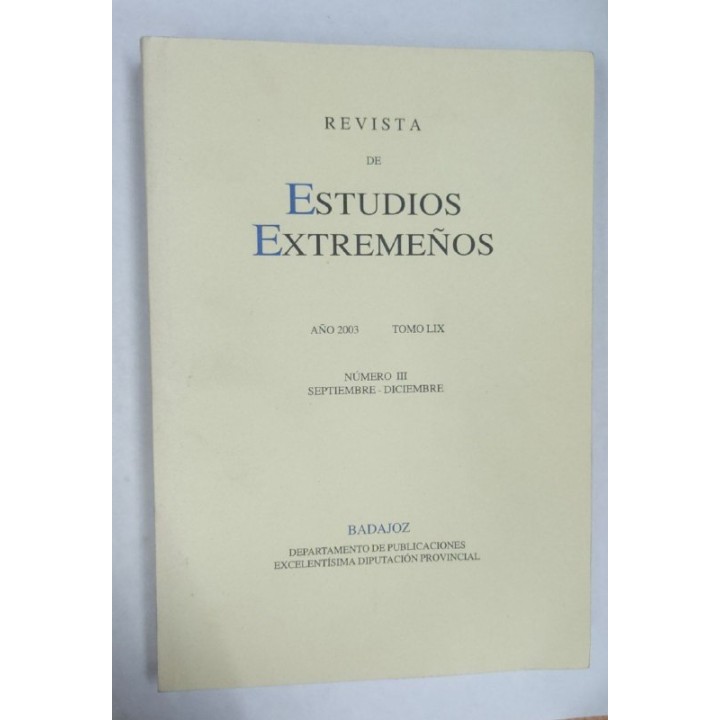 Revista de Estudios Extremeños. Año 2003 Tomo LIX Numero III Septiembre-Diciembre