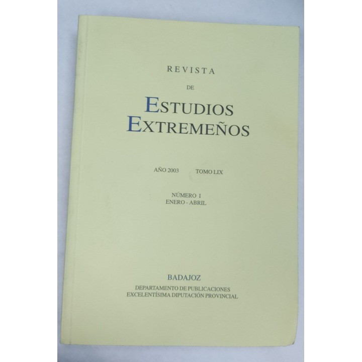 Revista de Estudios Extremeños. Año 2003 Tomo LIX Numero I Enero-Abril