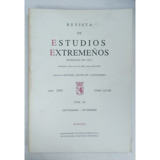 Revista de Estudios Extremeños. Año 1992 Tomo XLVIII Numero III Septiembre-Diciembre