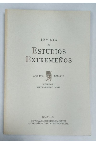 Revista de Estudios Extremeños. Año 1995 Tomo LI Numero III Septiembre-Diciembre