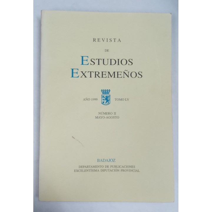 Revista de Estudios Extremeños. Año 1999 Tomo LV Numero II Mayo-Agosto