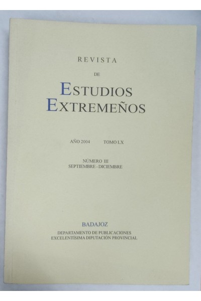 Revista de Estudios Extremeños. Año 2004 Tomo LX Numero III Septiembre-Diciembre