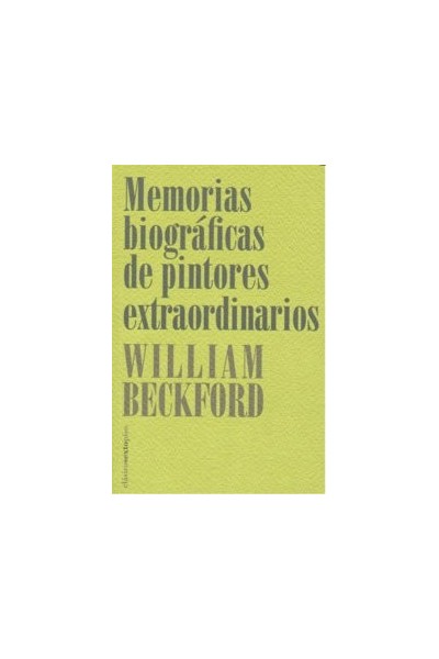 MEMORIAS BIOGRAFICAS DE PINTORES EXTRAORDINARIOS