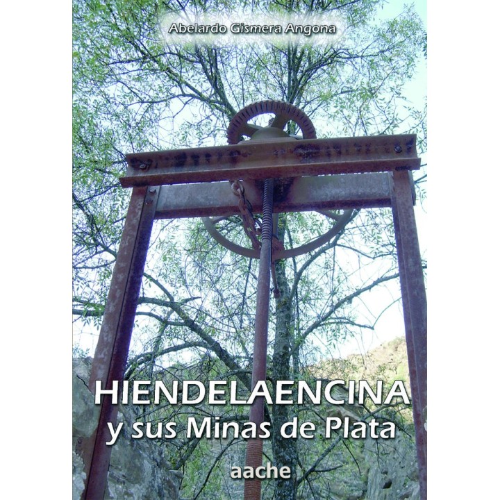 HIENDELAENCINA Y SUS MINAS DE PLATA
