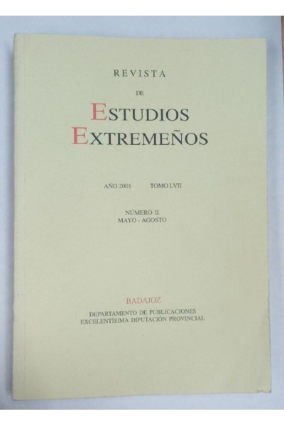 Revista de Estudios Extremeños. Año 2001 Tomo LVII Numero II Mayo-Agosto