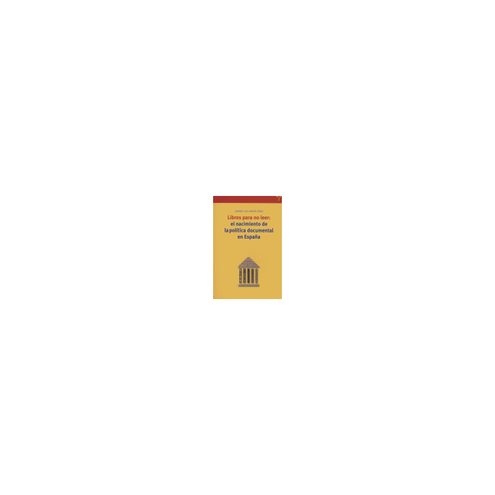 LIBROS PARA NO LEER EL NACIMIENTO DE POLITICA DOCUMENTAL ESP