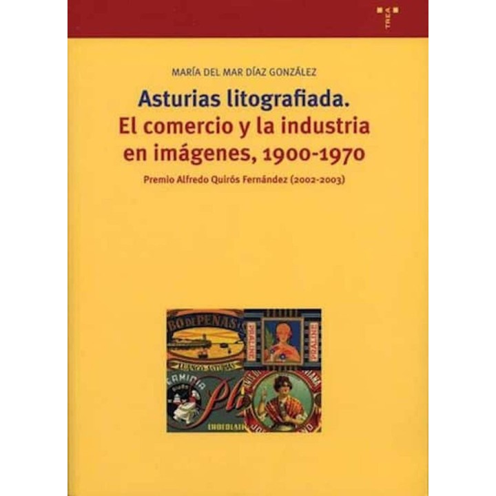 ASTURIAS LITOGRAFIA COMERCIO Y INDUSTRIA EN IMAGE 1900-1970