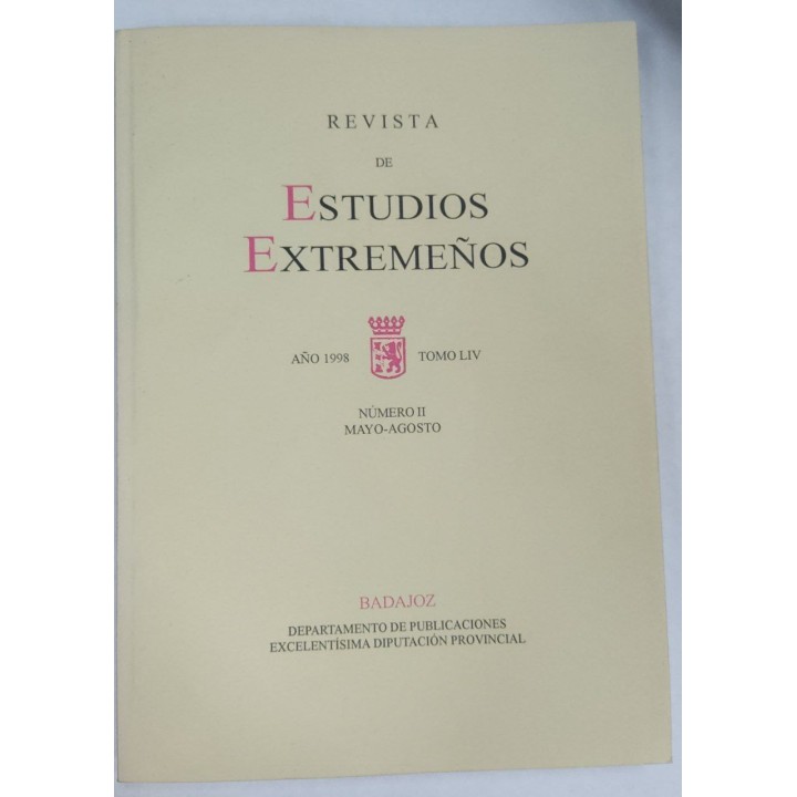 Revista de Estudios Extremeños. Año 1998 Tomo LIV Numero II Mayo-Agosto