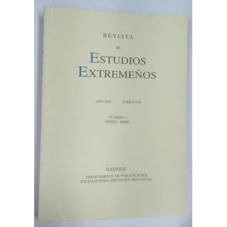 Revista de Estudios Extremeños. Año 2002 Tomo LVIII Numero I Enero-Abril