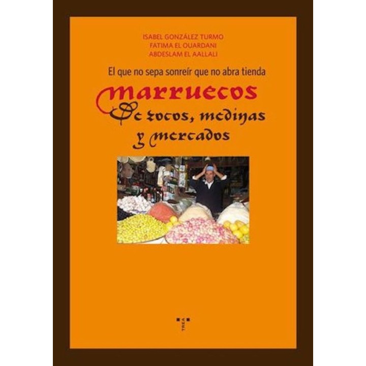 EL QUE NO SEPA SONREIR QUE NO ABRA TIENDA MARRUECOS