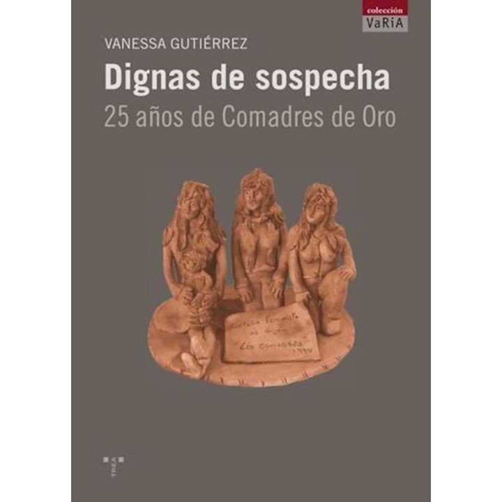 DIGNAS DE SOSPECHA 25 AÑOS DE COMADRES DE ORO