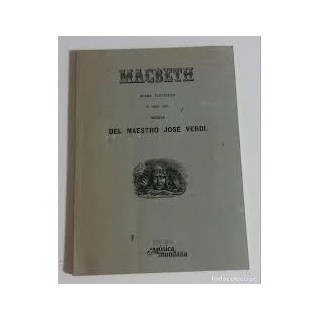 MACBETH DRAMA FANTÁSTICO EN CUATRO ACTOS MÚSICA DEL MAESTRO JOSÉ VERDI