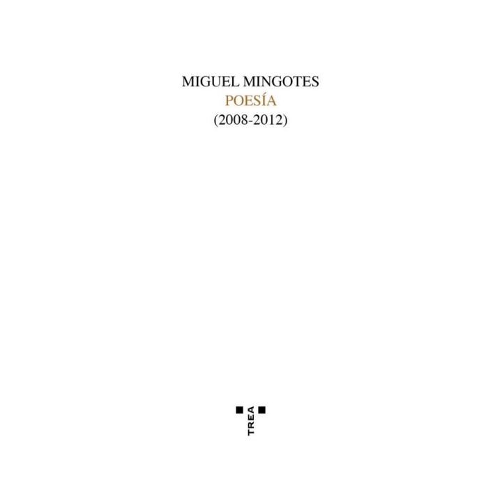 MIGUEL MINGOTES. POESIA (2008-2012)