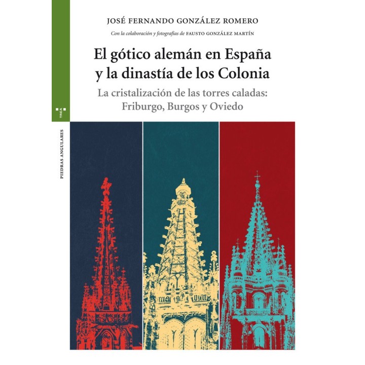 GOTICO ALEMAN EN ESPAÑA Y LA DINASTIA DE LOS COLONIA