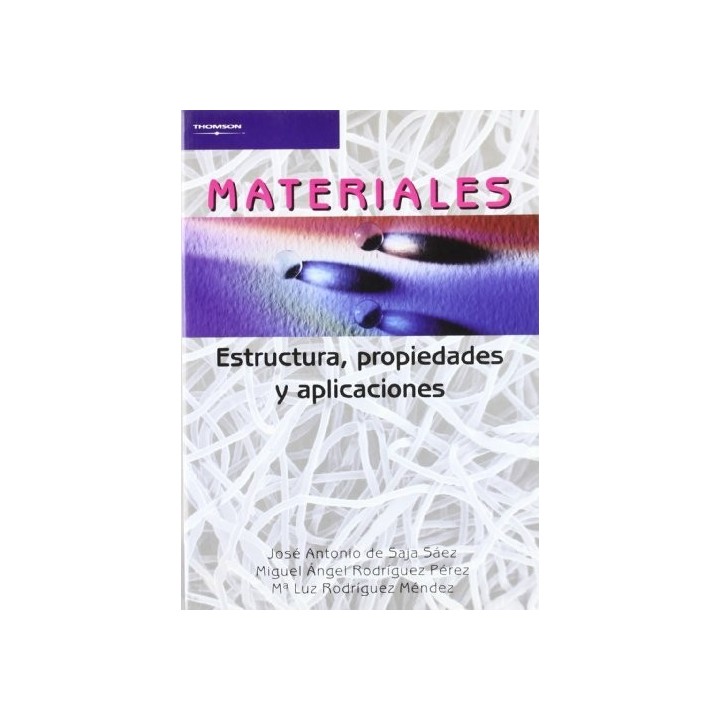 MATERIALES. ESTRUCTURA, PROPIEDADES Y APLICACIONES