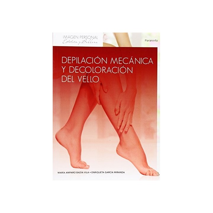 DEPILACION MECANICA Y DECOLORACION DEL VELLO