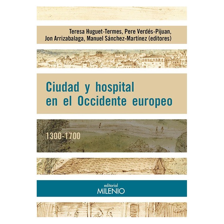 CIUDAD Y HOSPITAL EN EL OCCIDENTE EUROPEO 1300-1700