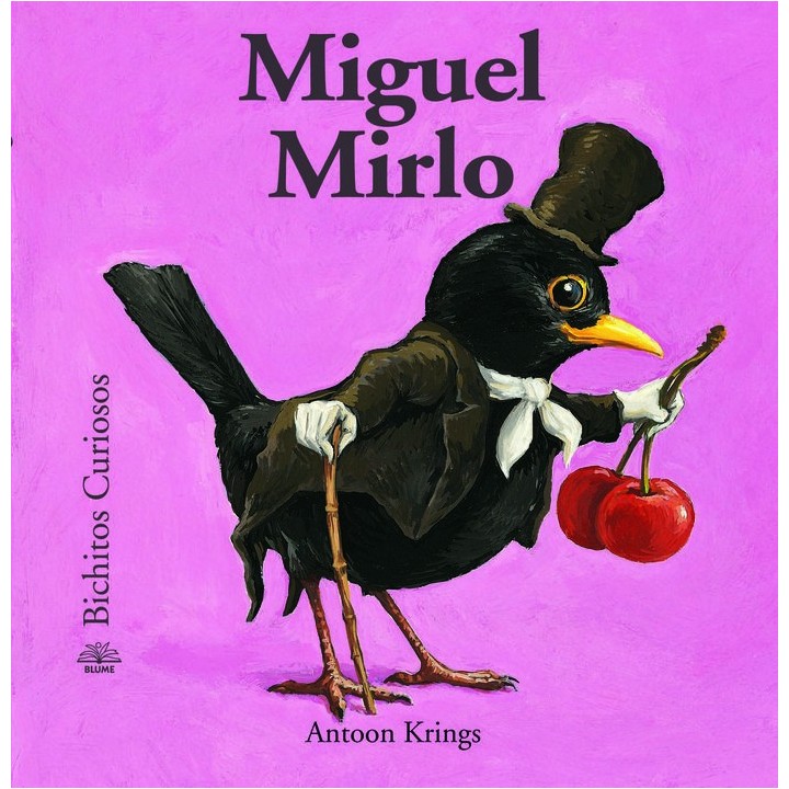 BICHITOS CURIOSOS. MIGUEL MIRLO