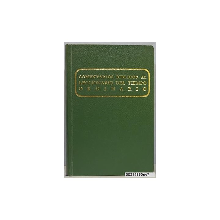 COMENTARIOS BIBLICOS AL LECCIONARIO DEL TIEMPO ORDINARIO.