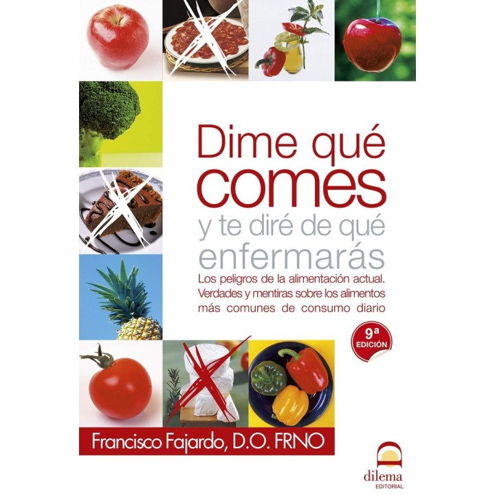 DIME QUE COMES Y TE DIRE DE QUE ENFERMARAS