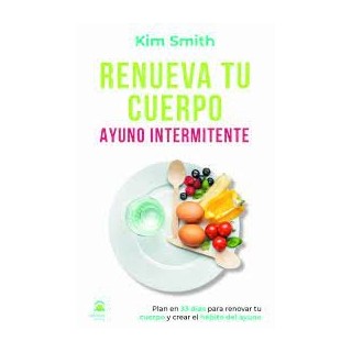RENUEVA TU CUERPO AYUNO INTERMITENTE