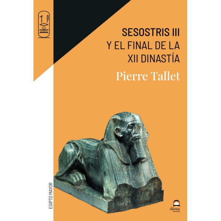 SESOSTRIS III Y EL FINAL DE LA XII DINASTIA