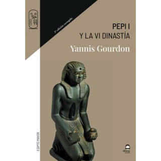 PEPI I Y LA VI DINASTIA (2 ED.CORREGIDA)