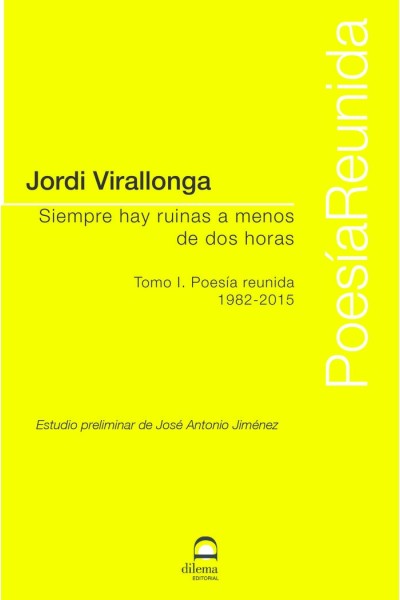 SIEMPRE HAY RUINAS A MENOS DE DOS HORAS TOMO I