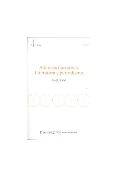 ALIANZAS NARRATIVAS LITERATURA Y PERIODISMO